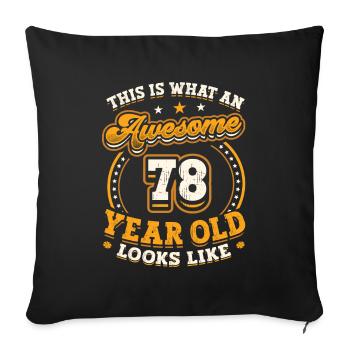 This is what an awesome 78-year-old looks like. - Sofa pillowcase 17,3'' x 17,3'' (45 x 45 cm) - black - Front