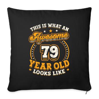This is what a great 79-year-old looks like. - Sofa pillowcase 17,3'' x 17,3'' (45 x 45 cm) - black - Front