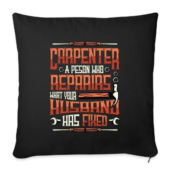 Funny woodworking, carpenter - Sofa pillowcase 17,3'' x 17,3'' (45 x 45 cm) - black - Front