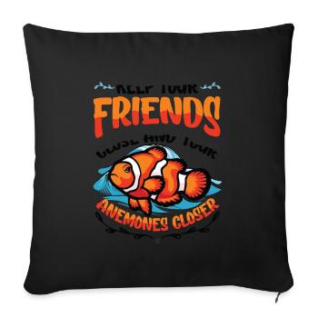Funny pun clownfish anemones - Sofa pillowcase 17,3'' x 17,3'' (45 x 45 cm) - black - Front