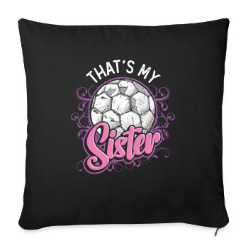 C’est ma sœur frère-sœur-footballeur - Housse de coussin décorative 45 x 45 cm - noir - Devant