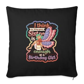 Que je sois ta sœur est un cadeau - Housse de coussin décorative 45 x 45 cm - noir - Devant