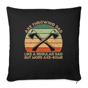 Axe Throwing Dad - Sofakissenbezug 45 x 45 cm - Schwarz - Vorne