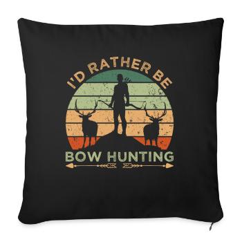 Rather Be Bow Hunting - Sofakissenbezug 45 x 45 cm - Schwarz - Vorne