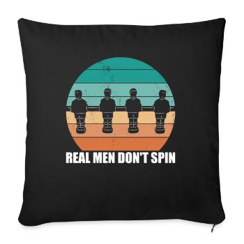 Real Men Don't Spin - Sofa pillowcase 17,3'' x 17,3'' (45 x 45 cm) - black - Front