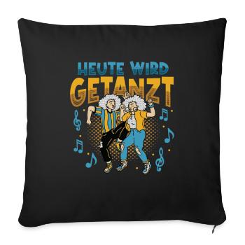 Heute Wird Getanzt, Thema Tanzen - Sofakissenbezug 45 x 45 cm - Schwarz - Vorne