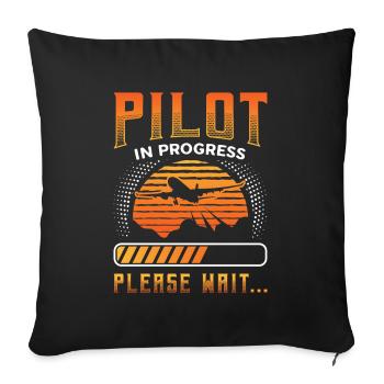 Pilot in progress, please wait, aircraft training - Sofa pillowcase 17,3'' x 17,3'' (45 x 45 cm) - black - Front