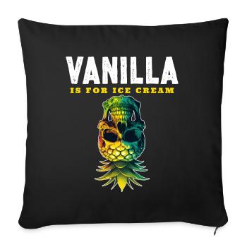 Vanilla is for Ice Cream - Sofa pillowcase 17,3'' x 17,3'' (45 x 45 cm) - black - Front