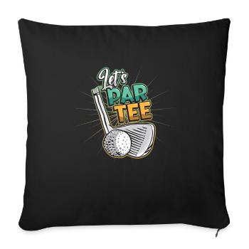 Lets Par, Tee Golfer, Funny Golf Club - Sofa pillowcase 17,3'' x 17,3'' (45 x 45 cm) - black - Front