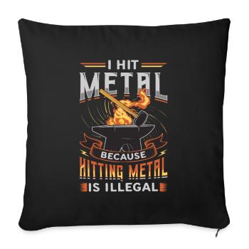 Hit Metal, Blacksmith - Sofa pillowcase 17,3'' x 17,3'' (45 x 45 cm) - black - Front