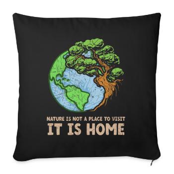 Nature Is Not A Place To Visit It Is Home - Sofa pillowcase 17,3'' x 17,3'' (45 x 45 cm) - black - Front