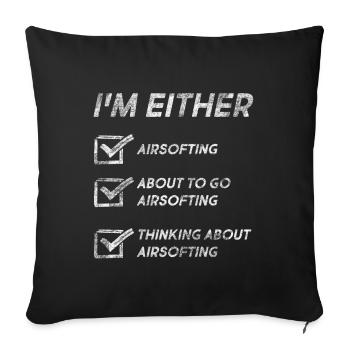 Airsofting Lovers Funny Airsofting Quotes - Sofa pillowcase 17,3'' x 17,3'' (45 x 45 cm) - black - Front