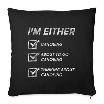 Funny Canoeing Quotes Canoeing Lovers Water Sport - Sofa pillowcase 17,3'' x 17,3'' (45 x 45 cm) - black - Front