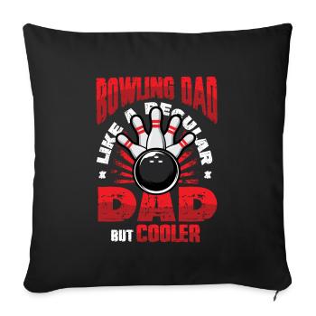 Bowling Dad, Wie Ein Normaler Dad, Aber Cooler - Sofakissenbezug 45 x 45 cm - Schwarz - Vorne