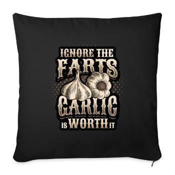 Ignore the farts, garlic is worth it - Sofa pillowcase 17,3'' x 17,3'' (45 x 45 cm) - black - Front
