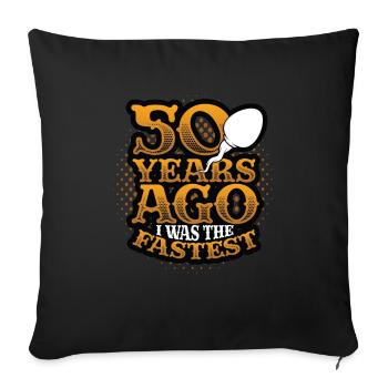 Il y a 50 ans, j’étais le 50 ans le plus rapide et le plus drôle. - Housse de coussin décorative 45 x 45 cm - noir - Devant