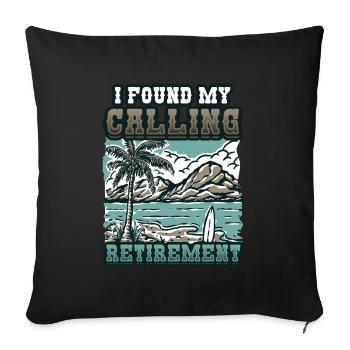 J’ai trouvé ma vocation, la retraite - Housse de coussin décorative 45 x 45 cm - noir - Devant