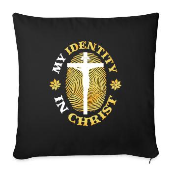 My Identity In Christ, Christianity - Sofa pillowcase 17,3'' x 17,3'' (45 x 45 cm) - black - Front