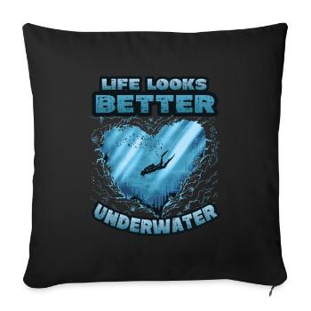 Life looks better underwater, diving - Sofa pillowcase 17,3'' x 17,3'' (45 x 45 cm) - black - Front