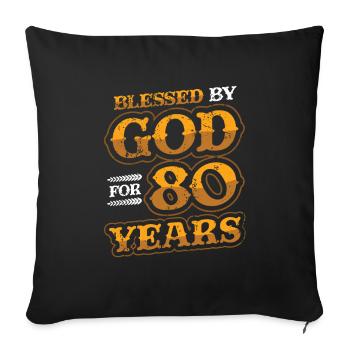 Religious by God, for 80 years - Sofa pillowcase 17,3'' x 17,3'' (45 x 45 cm) - black - Front
