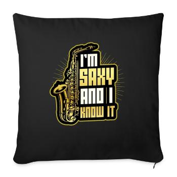 Ich Bin Saxy Und Ich Weiß Es - Saxophon - Sofakissenbezug 45 x 45 cm - Schwarz - Vorne