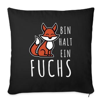 Bin halt ein Fuchs - schlau und clever - Sofakissenbezug 45 x 45 cm - Schwarz - Vorne