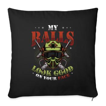 My balls look good on your face - Sofa pillowcase 17,3'' x 17,3'' (45 x 45 cm) - black - Front