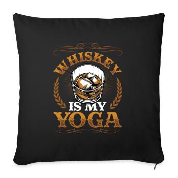 Whiskey is my yoga, whiskey lover - Sofa pillowcase 17,3'' x 17,3'' (45 x 45 cm) - black - Front