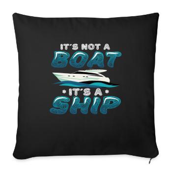 Es Ist Kein Boot, Es Ist Ein Schiff - Sofakissenbezug 45 x 45 cm - Schwarz - Vorne