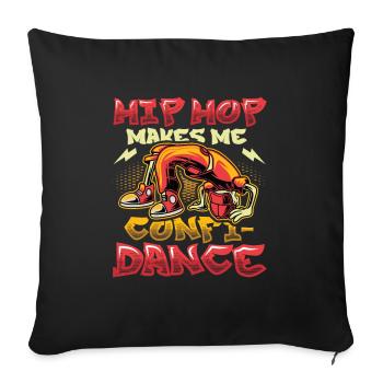 Le Hip Hop me donne confiance, le Hip Hop danse - Housse de coussin décorative 45 x 45 cm - noir - Devant