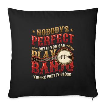 Perfect banjo player, love to play banjo - Sofa pillowcase 17,3'' x 17,3'' (45 x 45 cm) - black - Front