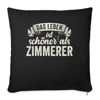 Lustige Zimmerer Holzbau Dachstuhl Handwerker - Sofakissenbezug 45 x 45 cm - Schwarz - Vorne