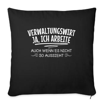Lustige Verwaltungswirt Sprüche Verwaltung - Sofakissenbezug 45 x 45 cm - Schwarz - Vorne