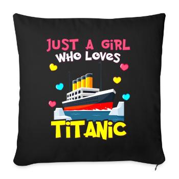 RMS Titanic Geschenke für Mädchen Titanic Lovers Schiff - Sofakissenbezug 45 x 45 cm - Schwarz - Vorne