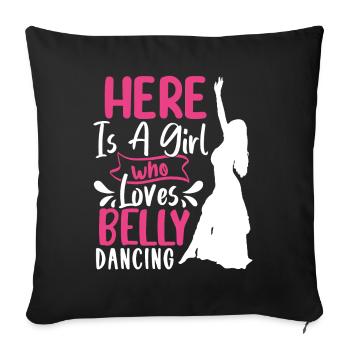 Funny Belly Dancer, Belly Dancing Quotes Dancers - Sofa pillowcase 17,3'' x 17,3'' (45 x 45 cm) - black - Front