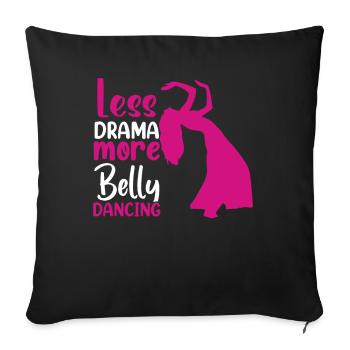 Funny Belly Dancer Belly Dancing Quotes Hop Dancer - Sofa pillowcase 17,3'' x 17,3'' (45 x 45 cm) - black - Front