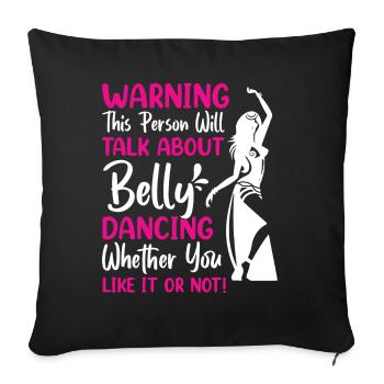 Funny Belly Dancer, Belly Dancing Quotes Dancer - Sofa pillowcase 17,3'' x 17,3'' (45 x 45 cm) - black - Front