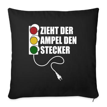 Zieht der Ampel den Stecker - Spruch - Sofakissenbezug 45 x 45 cm - Schwarz - Vorne