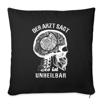 Der Arzt sagt es ist unheilbar - Archäologie - Sofakissenbezug 45 x 45 cm - Schwarz - Vorne