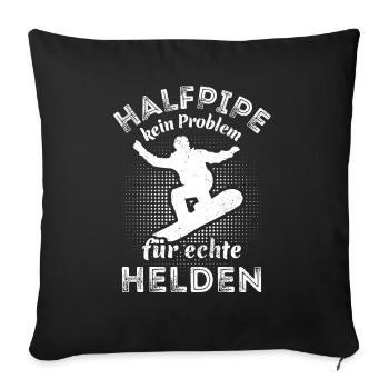 Snowboard, Halfpipe, Wintersport, echte Helden - Sofakissenbezug 45 x 45 cm - Schwarz - Vorne