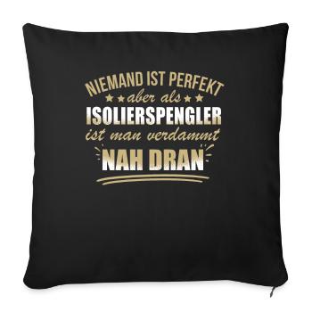 Lustige Isolierspengler Beruf Arbeit Dämmung - Sofa pillowcase 17,3'' x 17,3'' (45 x 45 cm) - black - Front