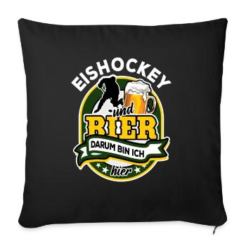 Eishockey & Bier - darum bin ich hier - Sofakissenbezug 45 x 45 cm - Schwarz - Vorne