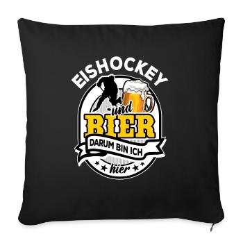 Eishockey & Bier - darum bin ich hier - Sofakissenbezug 45 x 45 cm - Schwarz - Vorne