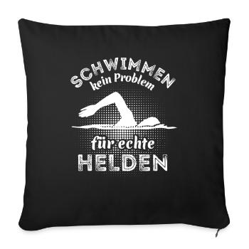 Schwimmen kein Problem für echte Helden - Sofakissenbezug 45 x 45 cm - Schwarz - Vorne