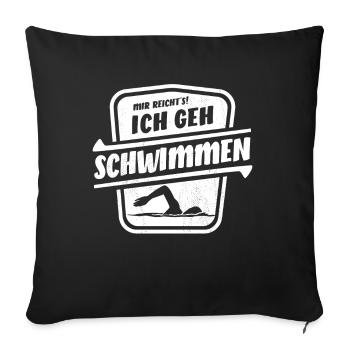 Mir reicht's ich geh schwimmen - Kraul Stil - Sofakissenbezug 45 x 45 cm - Schwarz - Vorne