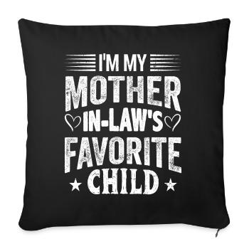 I Am My Mother in Low Favorite Child Son Daughter - Sofa pillowcase 17,3'' x 17,3'' (45 x 45 cm) - black - Front