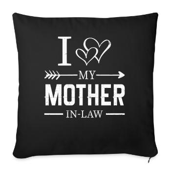 I Love My Mother in Low Son in Law Gifts - Sofa pillowcase 17,3'' x 17,3'' (45 x 45 cm) - black - Front