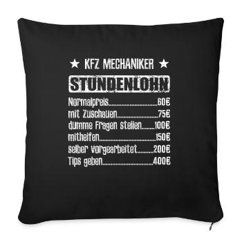 Stundenlohn KFZ Mechaniker Beruf - Spruch - Sofakissenbezug 45 x 45 cm - Schwarz - Vorne