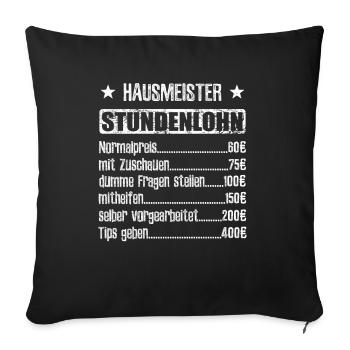 Stundenlohn Hausmeister Beruf - Spruch - Sofakissenbezug 45 x 45 cm - Schwarz - Vorne