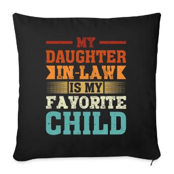 Ma belle-fille est celle de mon père enfant préféré - Housse de coussin décorative 45 x 45 cm - noir - Devant